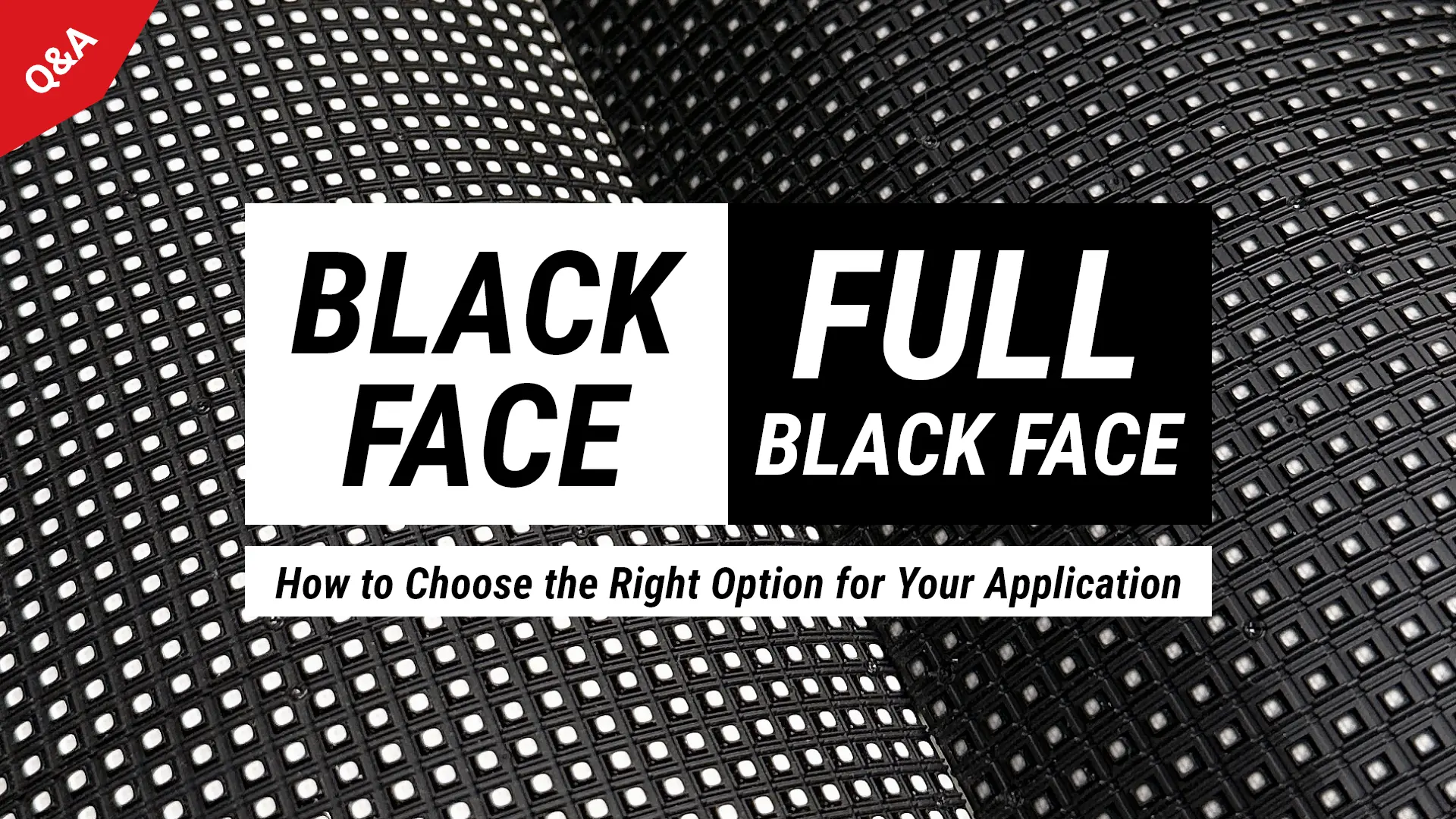 black-face-vs-full-black-face-led-displays-thumbnail-1920x1080