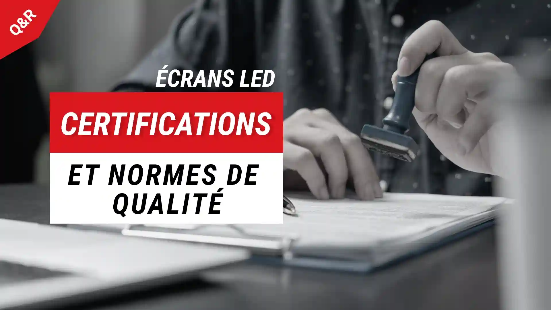 écrans-led-certifications-et-normes-de-qualité-thumb