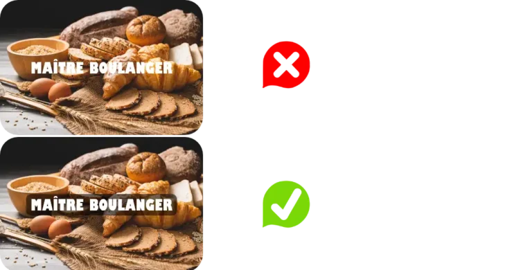 Publicité de boulangerie : texte posé directement sur la photo contre texte sur un aplat, plus lisible